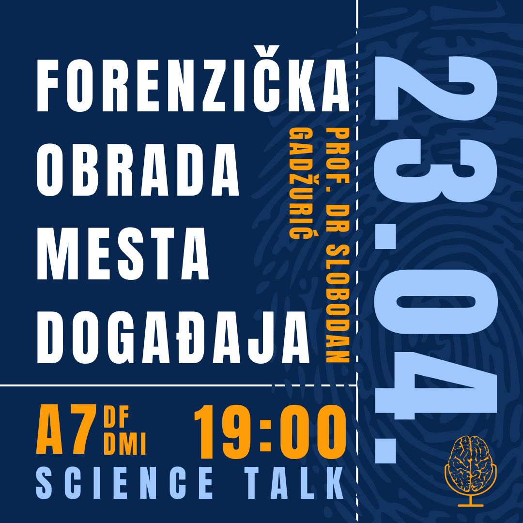 Read more about the article Научно-популарно предавање ScienceTalk: „Форензичка обрада места догађаја“